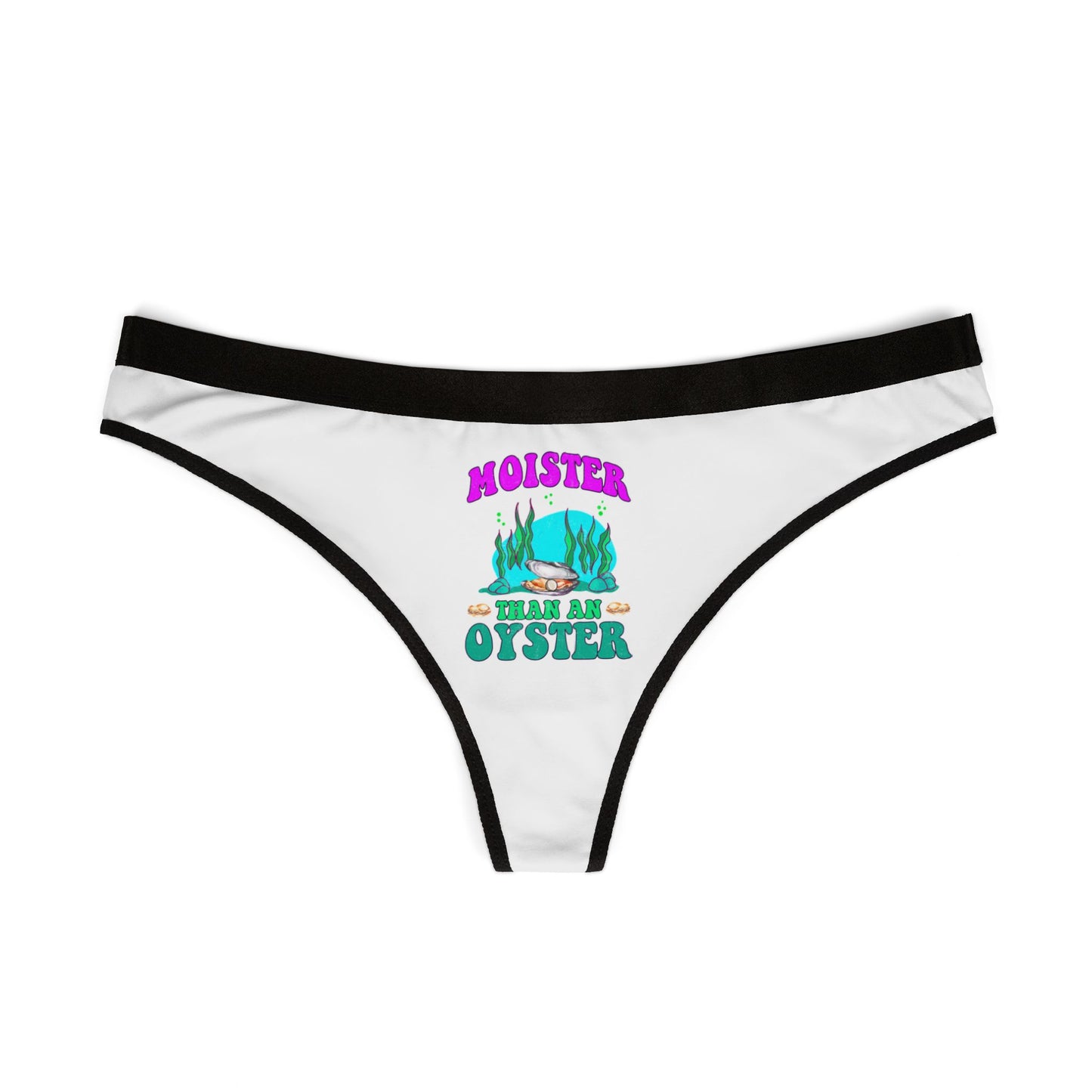 Moister Than An Oyster - Women's Thongs (AOP)