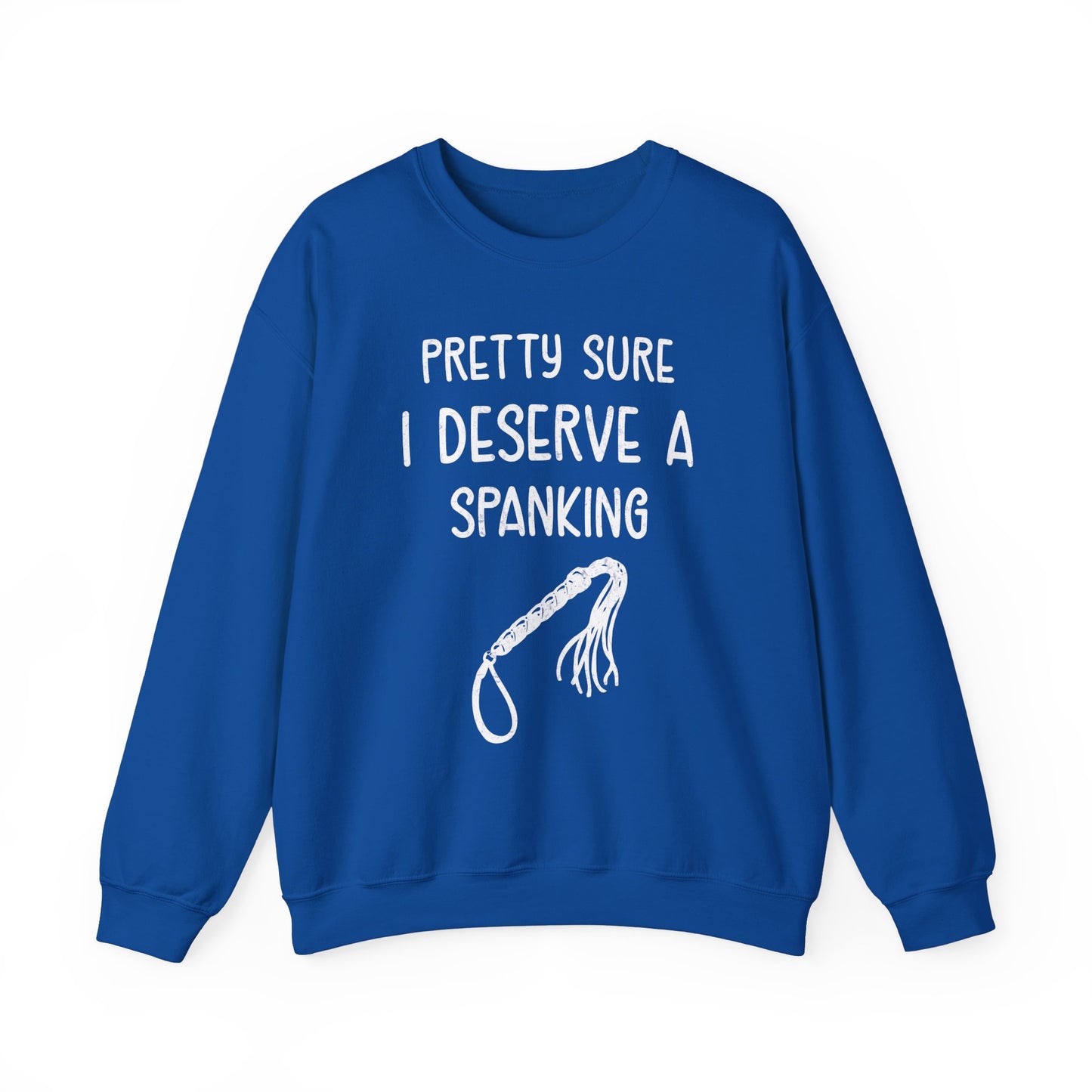 Pretty Sure I Deserve A Spanking