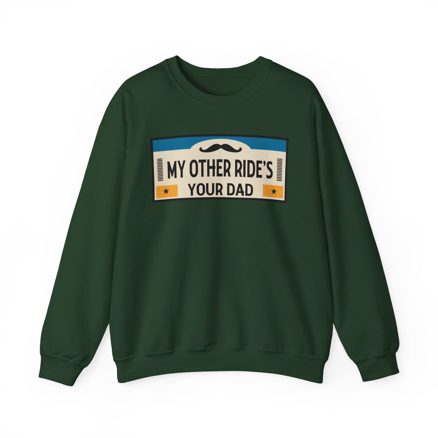 My Other Ride's Your Dad - Unisex Heavy Blend™ Crewneck Sweatshirt