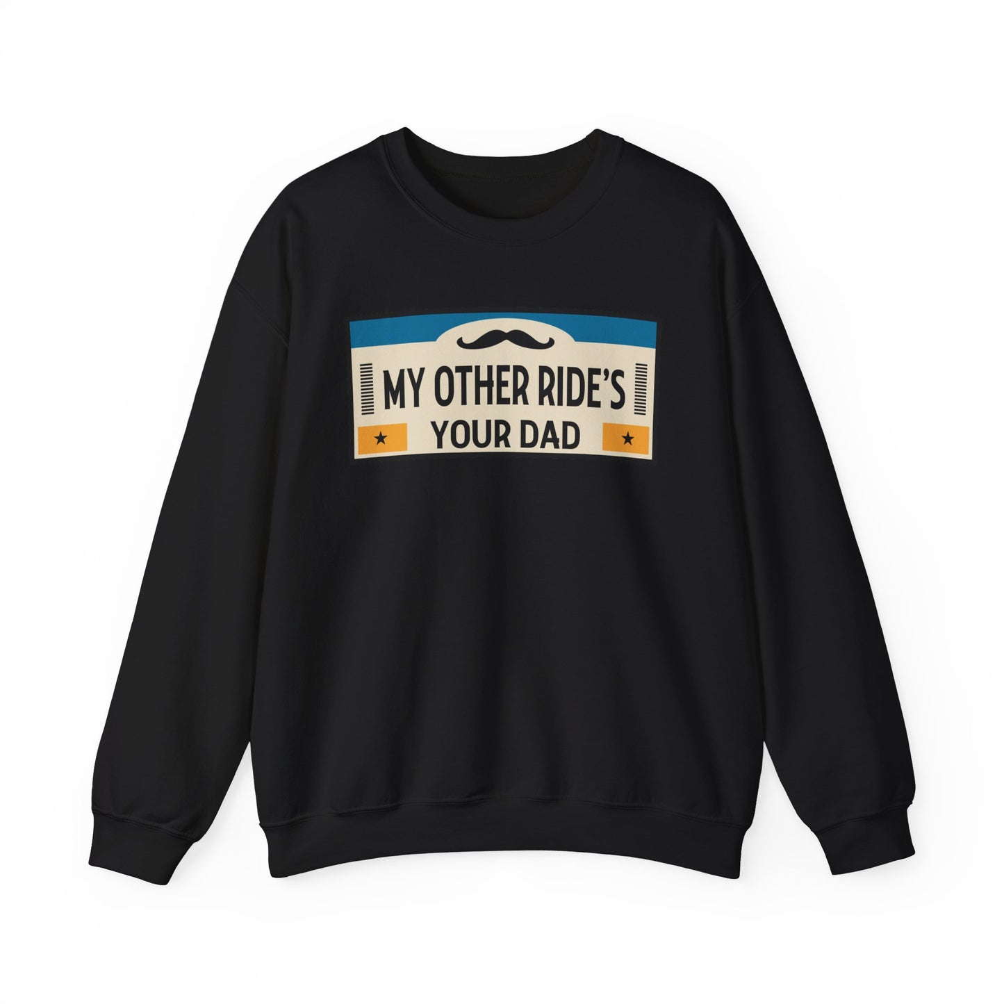 My Other Ride's Your Dad - Unisex Heavy Blend™ Crewneck Sweatshirt