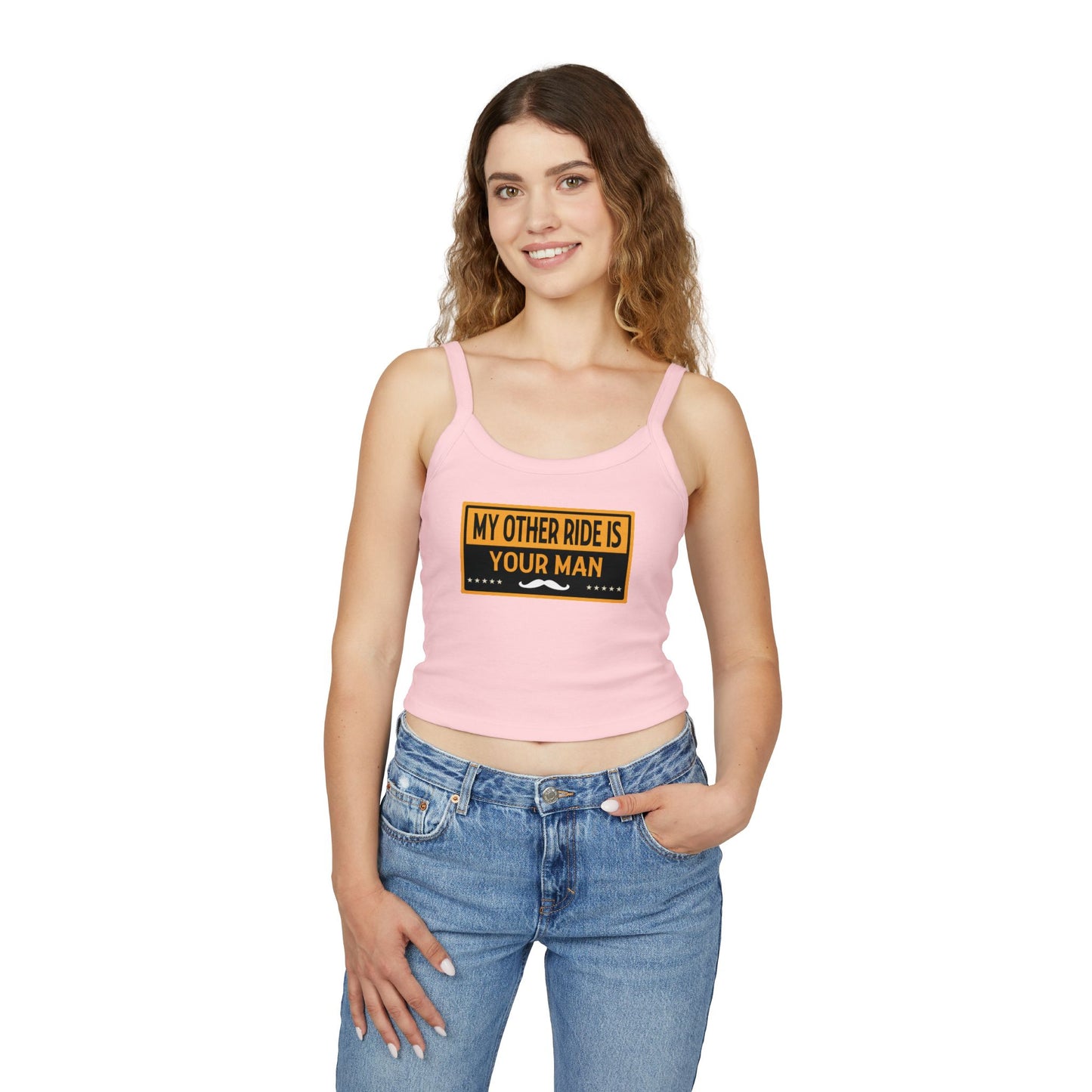 My Other Ride Is Your Man - Women's Spaghetti Strap Tank Top