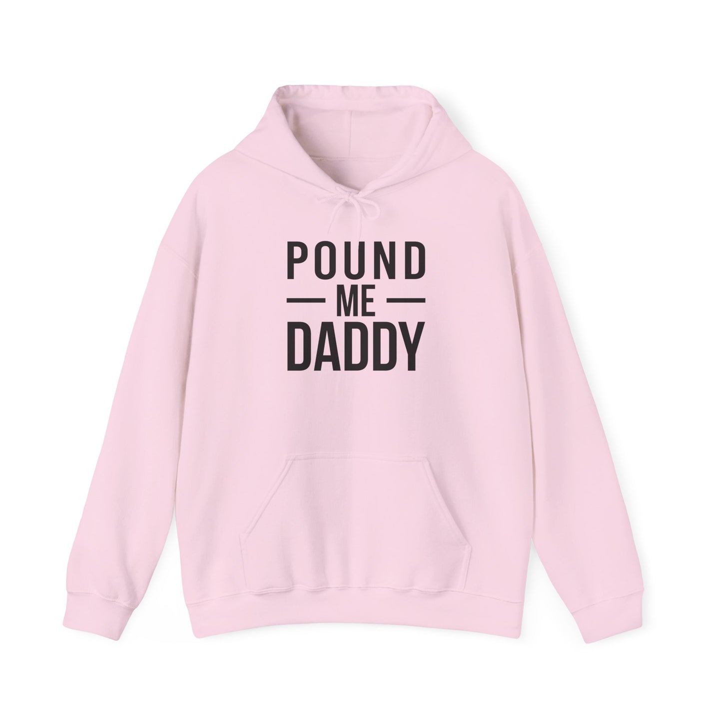 Pound Me Daddy - Unisex Heavy Blend™ Hooded Sweatshirt