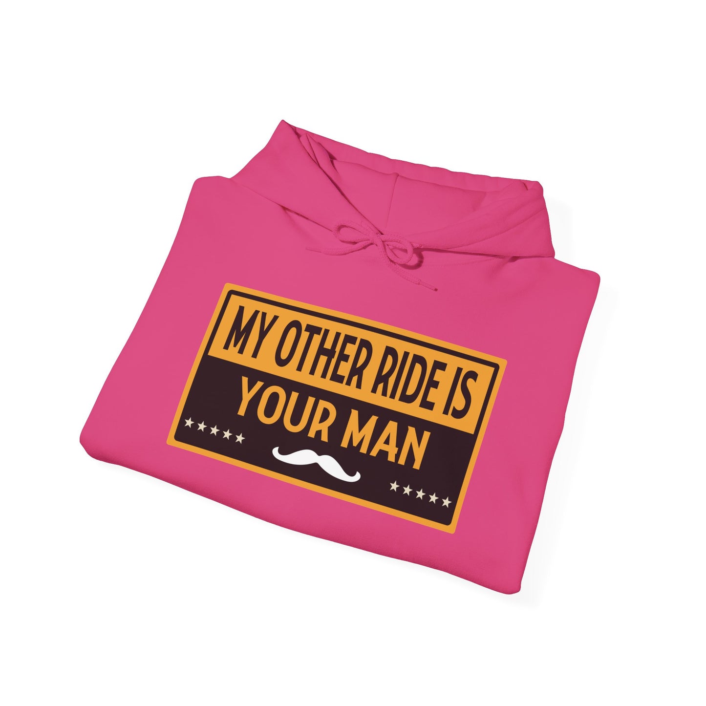 My Other Ride Is Your Man - Unisex Heavy Blend™ Hooded Sweatshirt