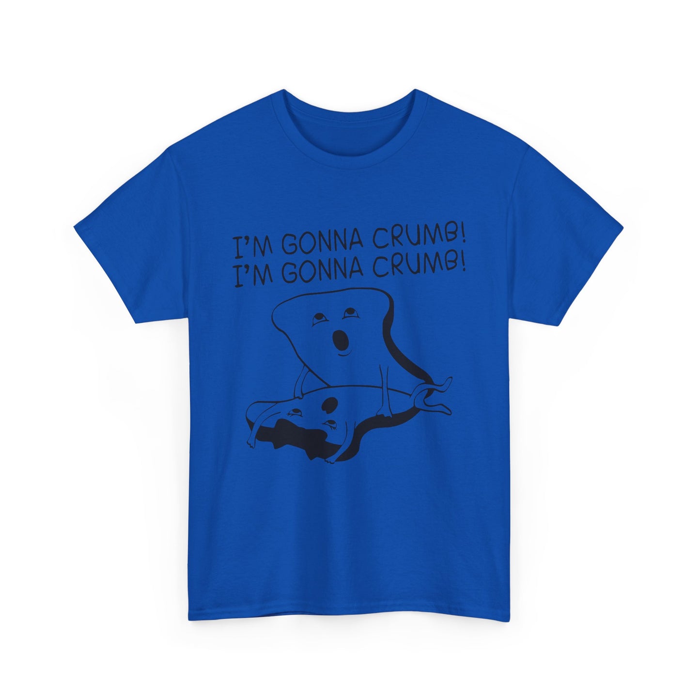 I'm Gonna Crumb! - Unisex Heavy Cotton Tee