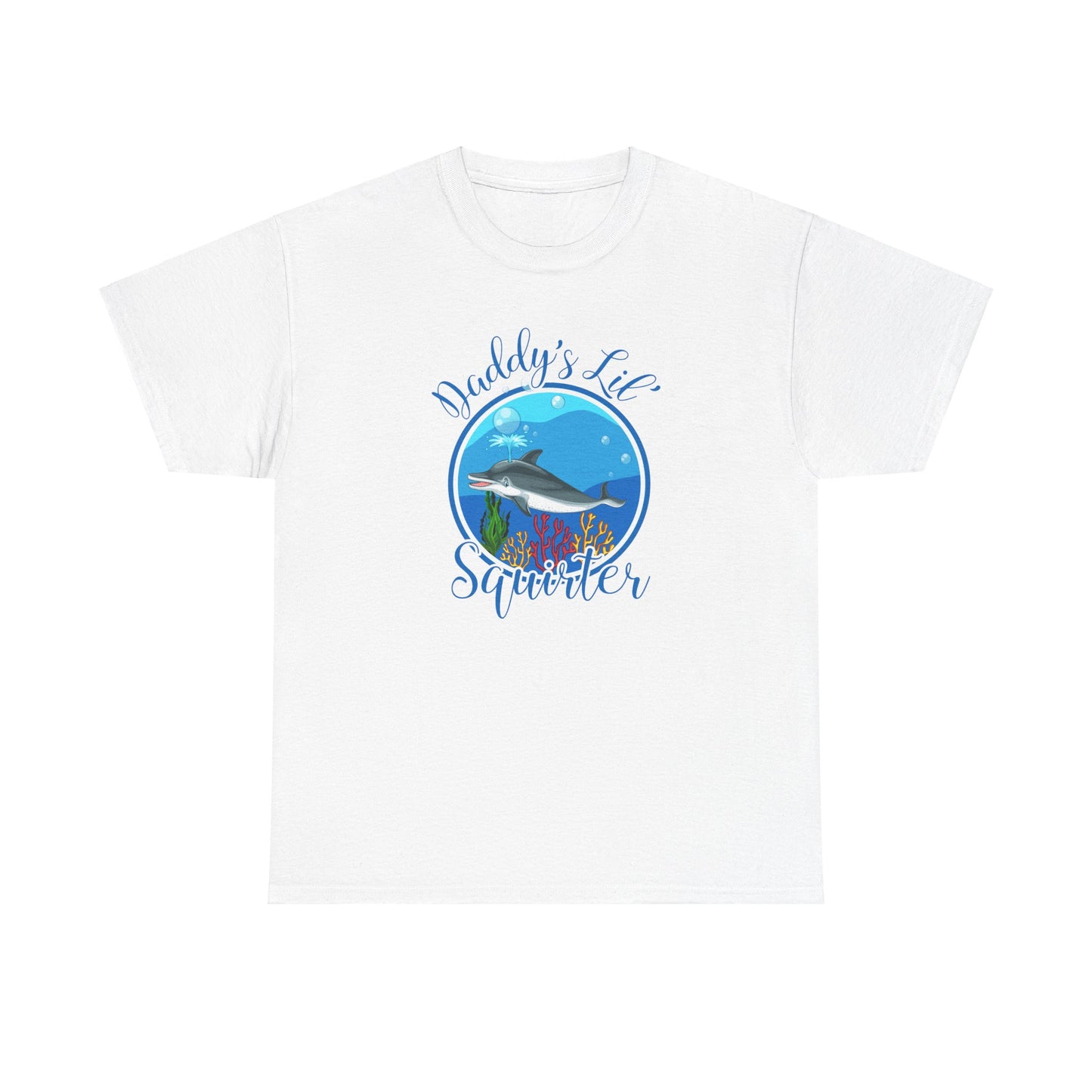 Daddy's Lil' Squirter - Unisex Heavy Cotton Tee