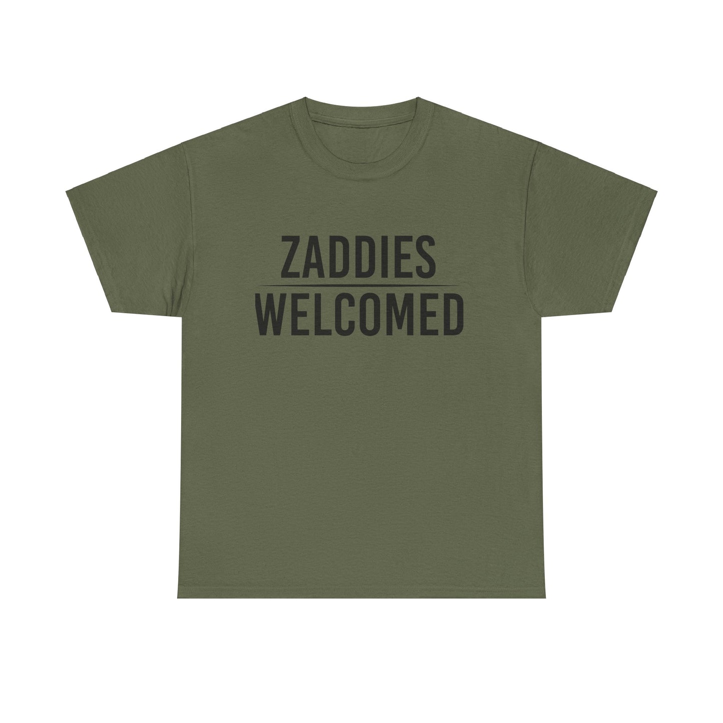 Zaddies Welcomed - Unisex Heavy Cotton Tee
