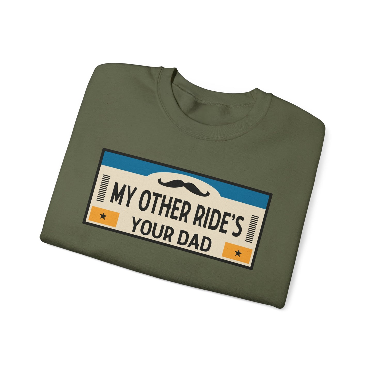 My Other Ride's Your Dad - Unisex Heavy Blend™ Crewneck Sweatshirt