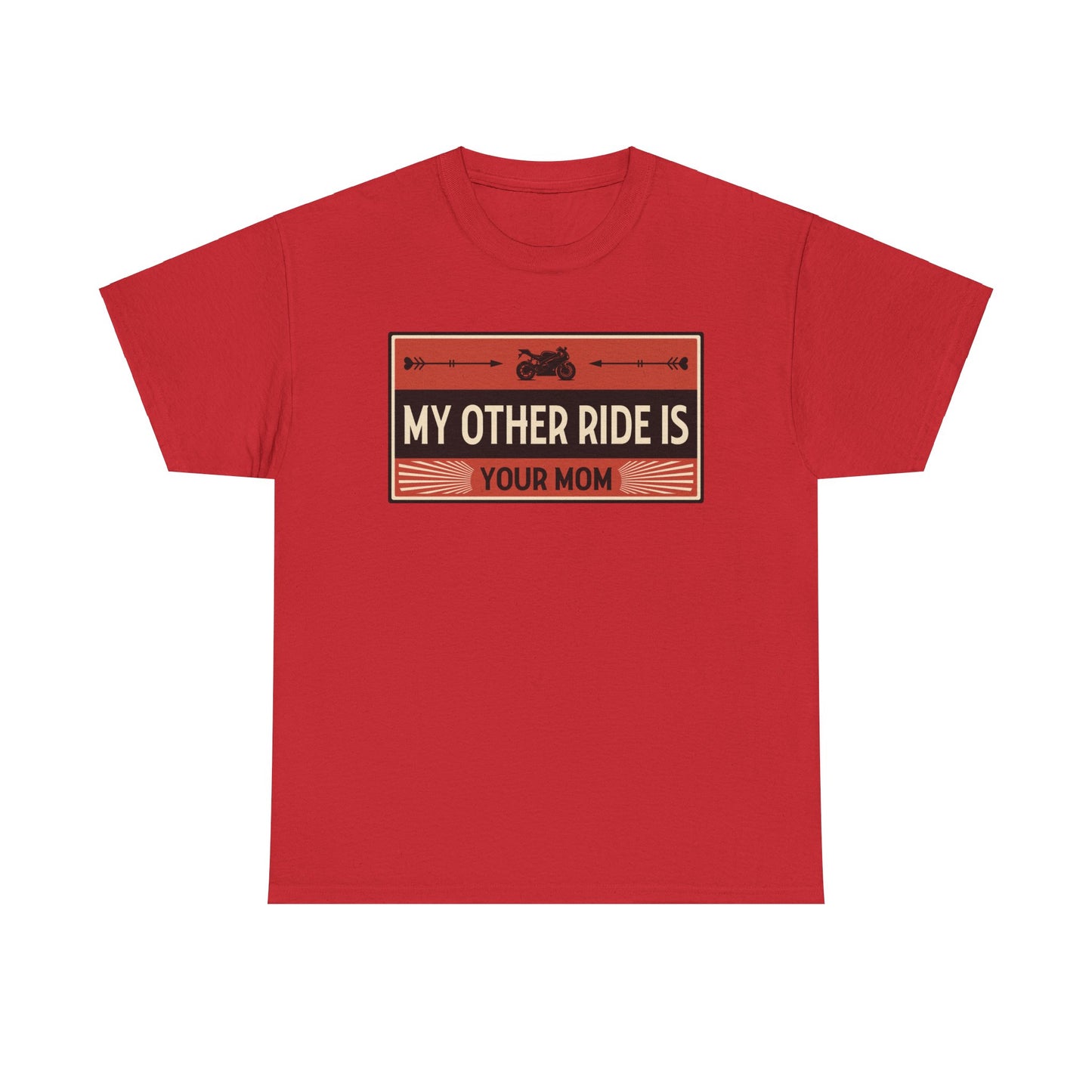 My Other Ride Is Your Mom - Unisex Heavy Cotton Tee