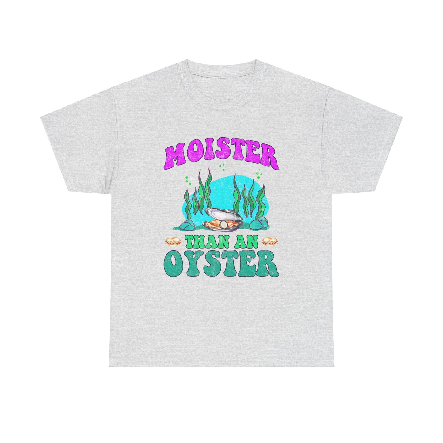 Moister Than An Oyster