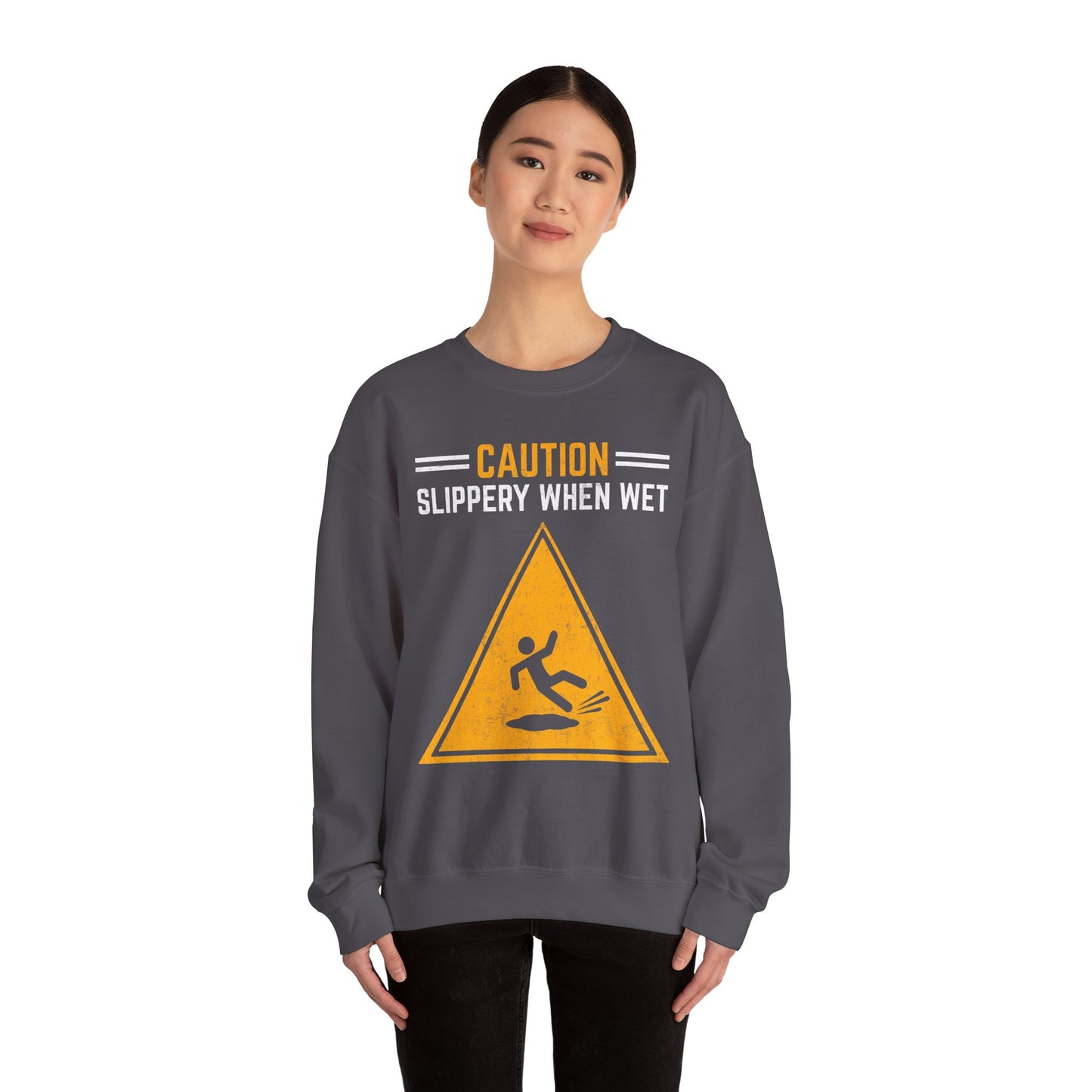 Caution Slippery When Wet