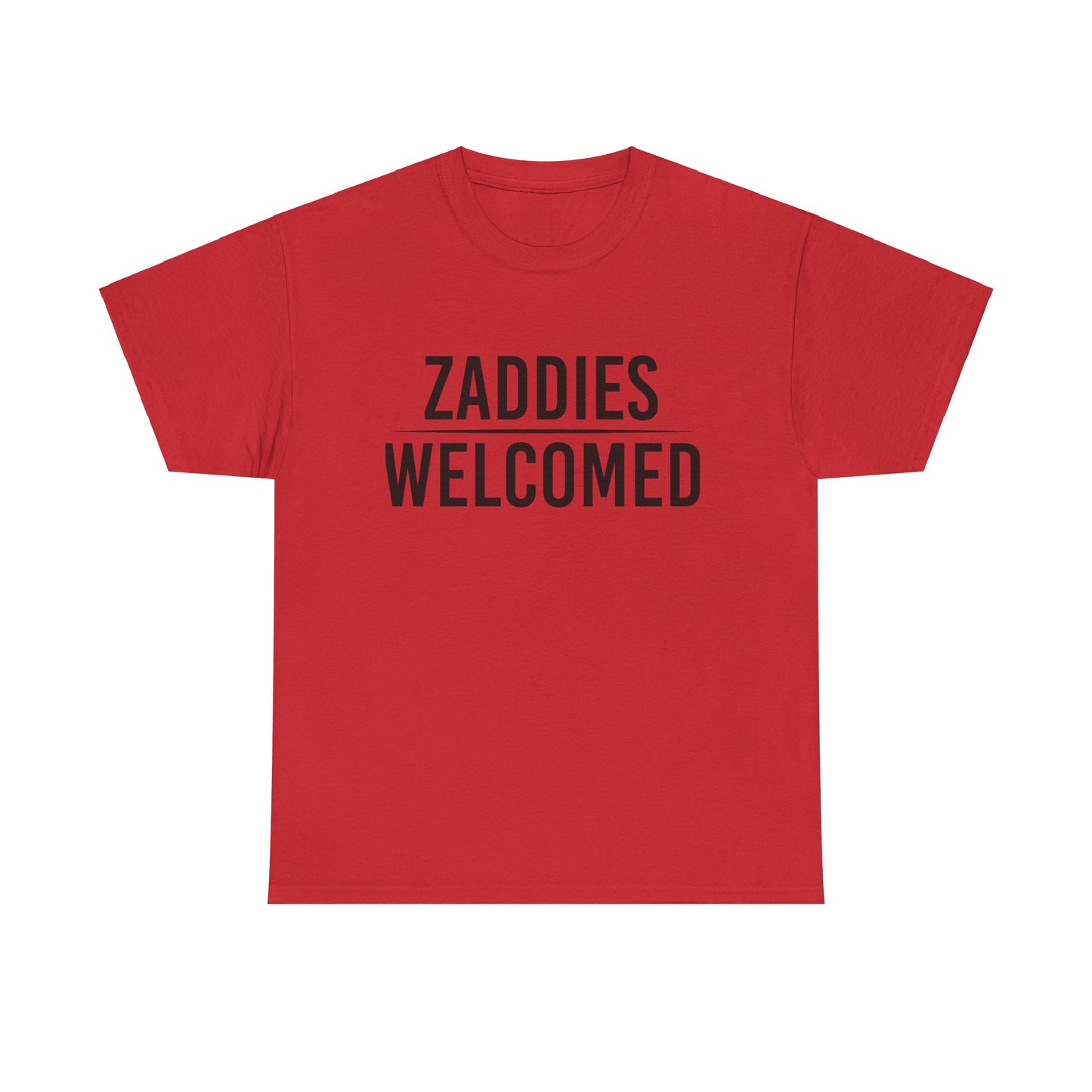 Zaddies Welcomed - Unisex Heavy Cotton Tee