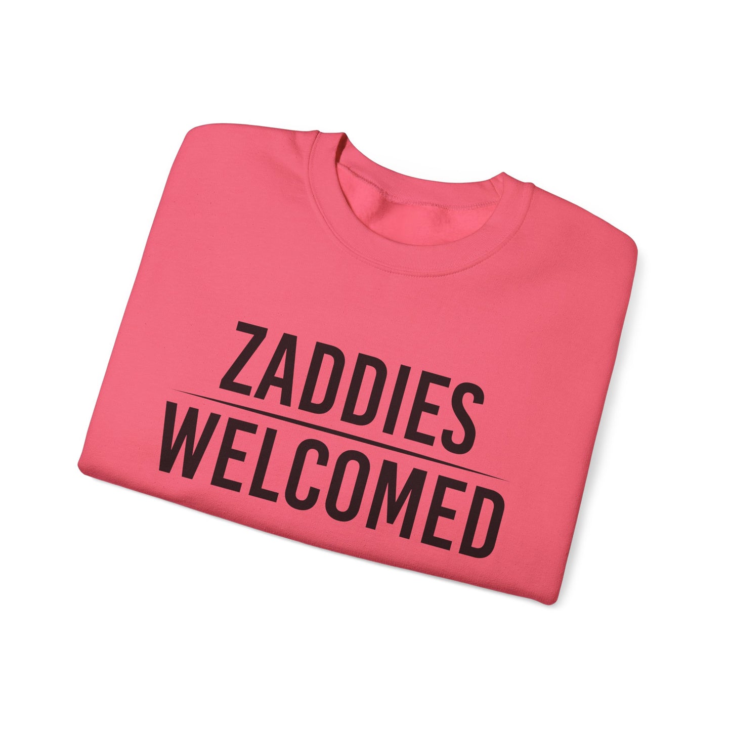 Zaddies Welcomed - Unisex Heavy Blend™ Crewneck Sweatshirt