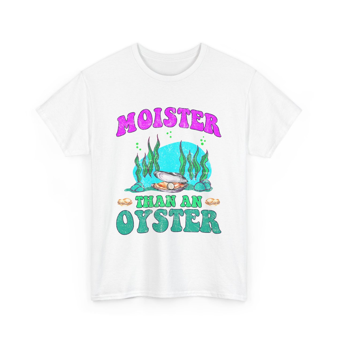 Moister Than An Oyster