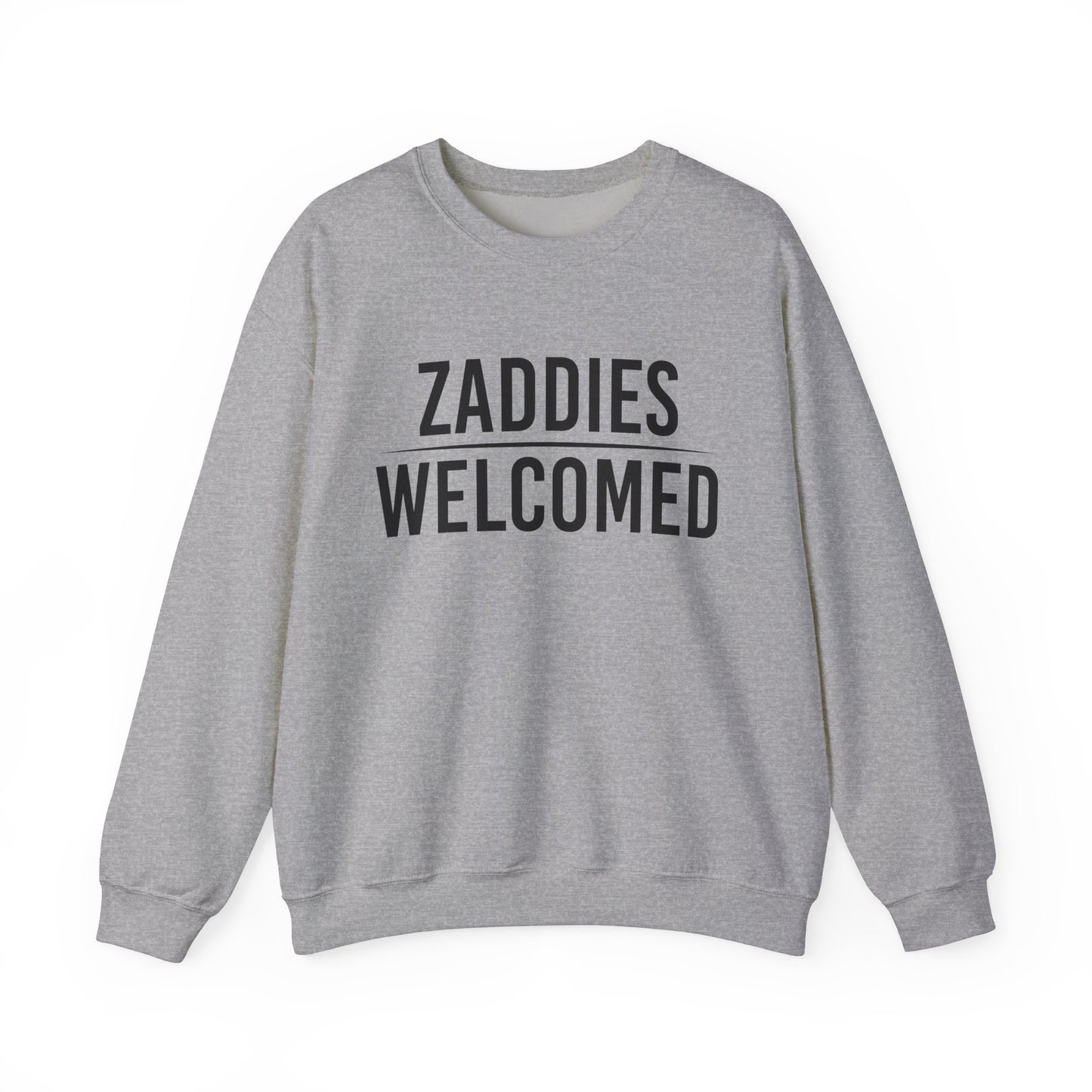 Zaddies Welcomed - Unisex Heavy Blend™ Crewneck Sweatshirt