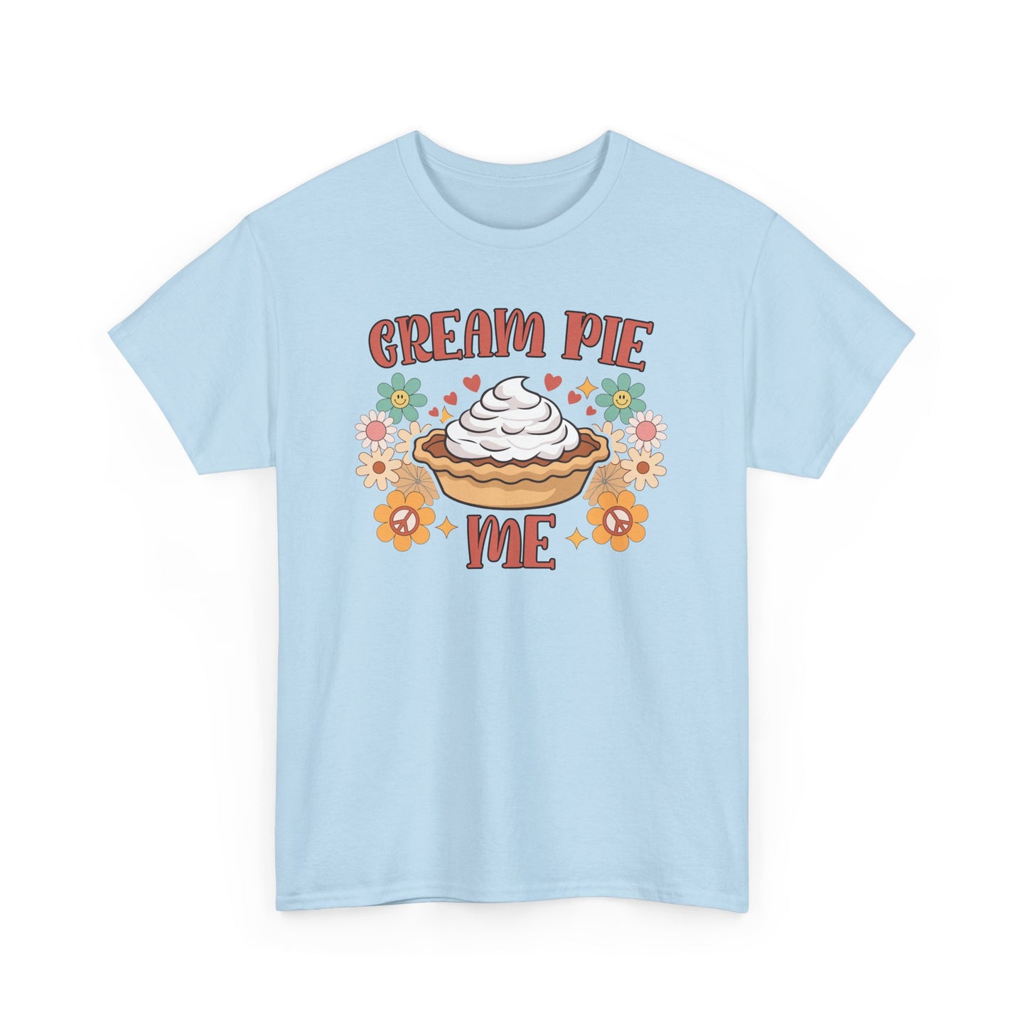 Cream Pie Me - Unisex Heavy Cotton Tee
