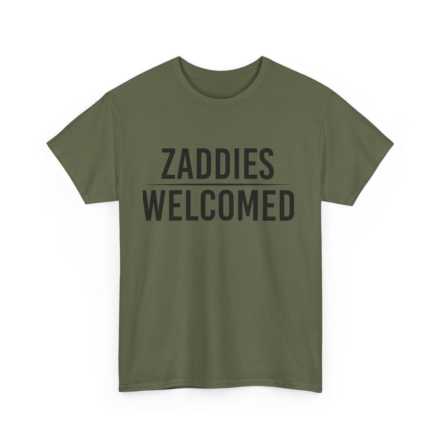 Zaddies Welcomed - Unisex Heavy Cotton Tee