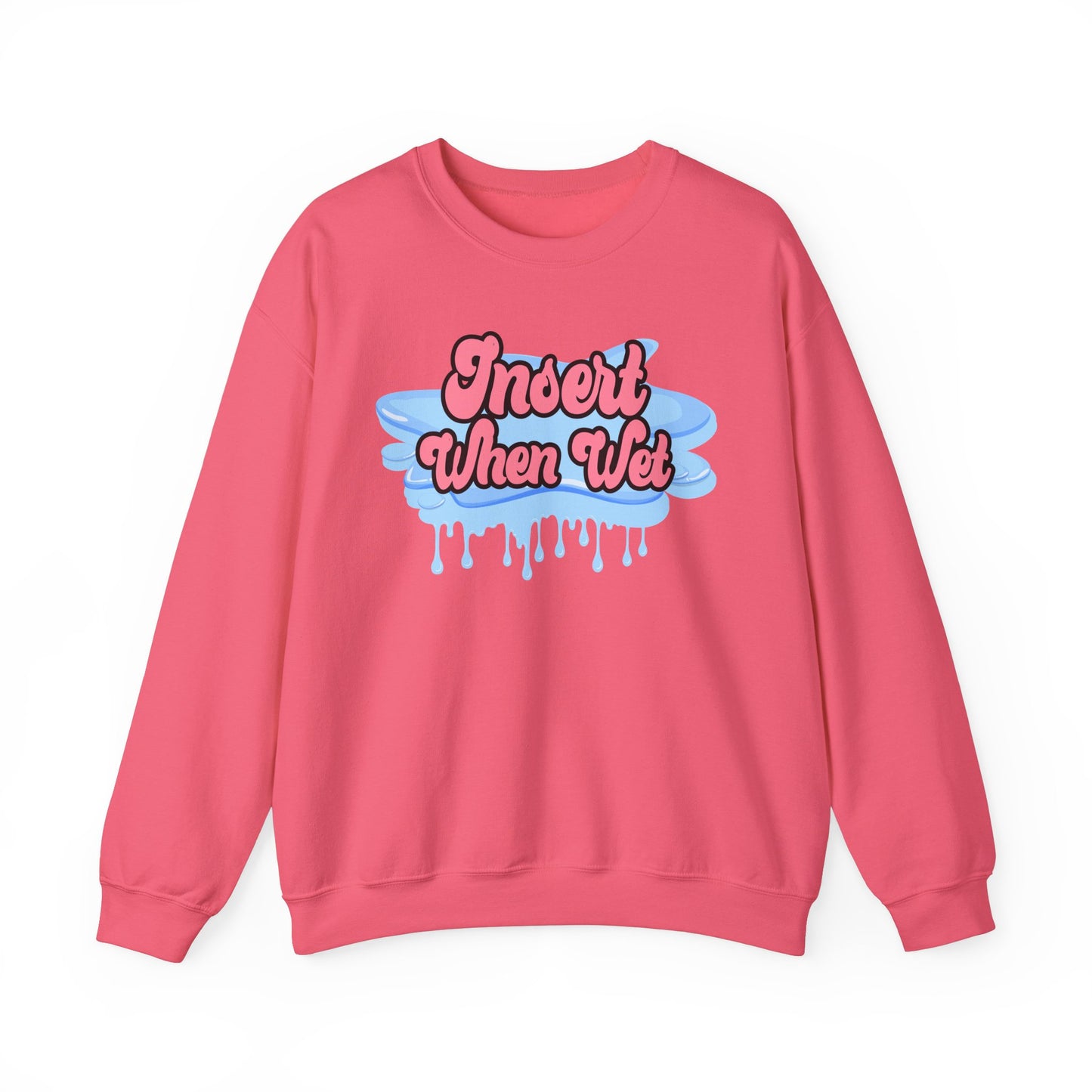 Insert When Wet - Unisex Heavy Blend™ Crewneck Sweatshirt