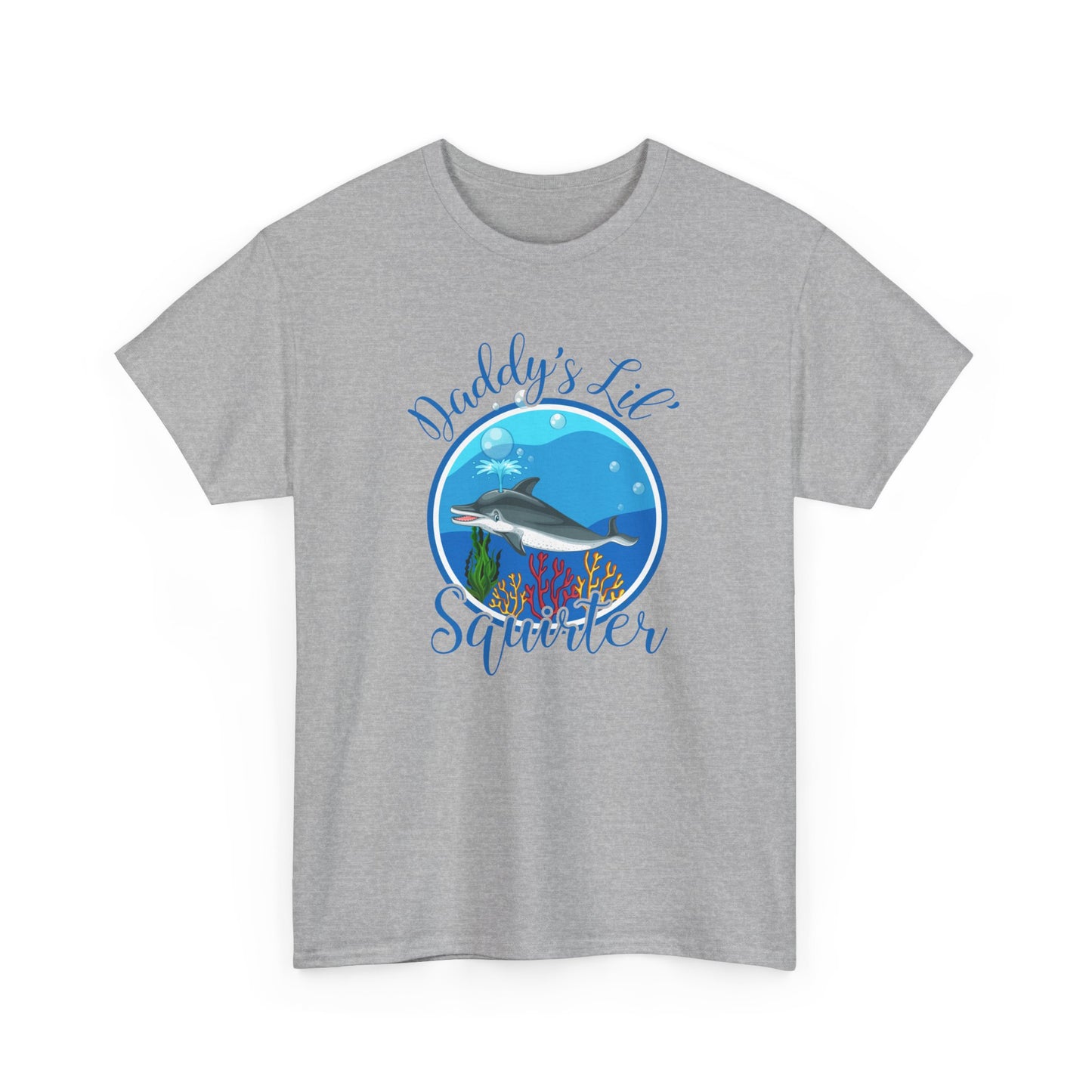 Daddy's Lil' Squirter - Unisex Heavy Cotton Tee