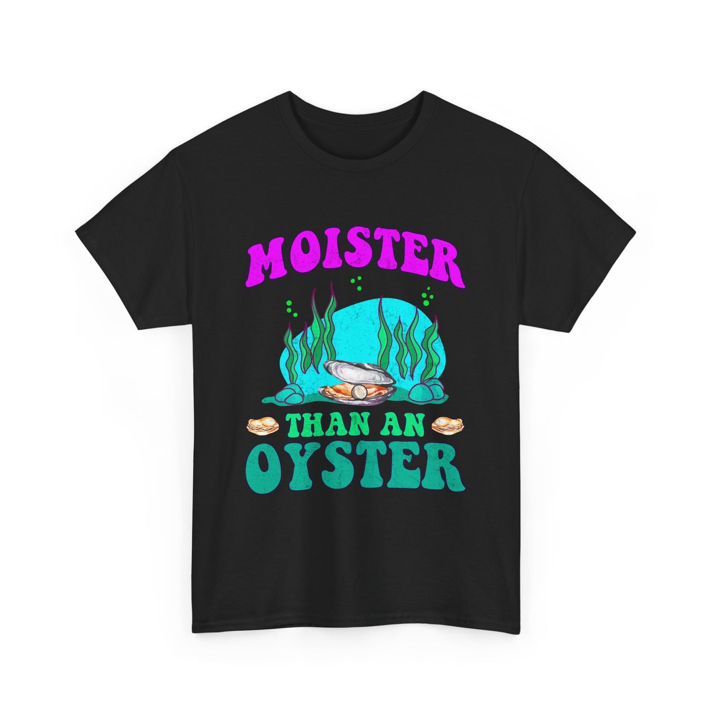 Moister Than An Oyster