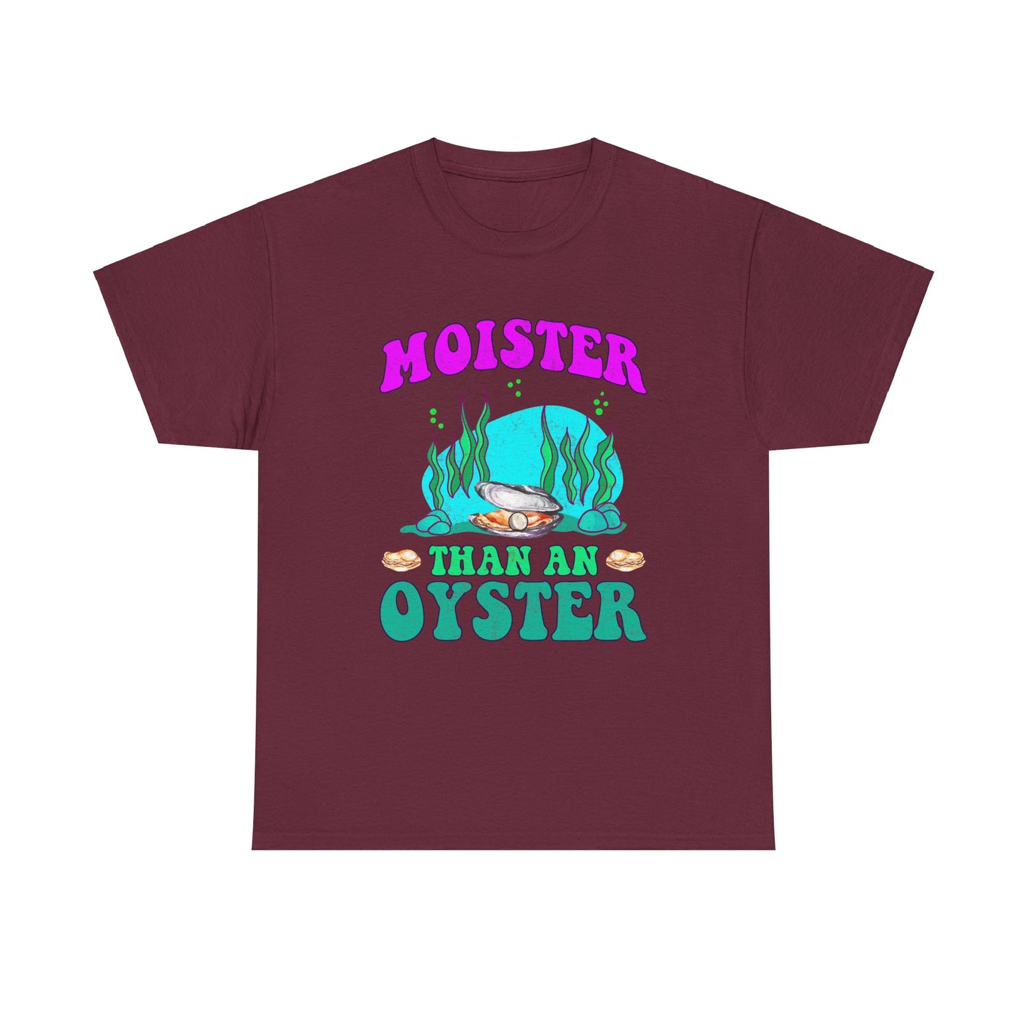 Moister Than An Oyster