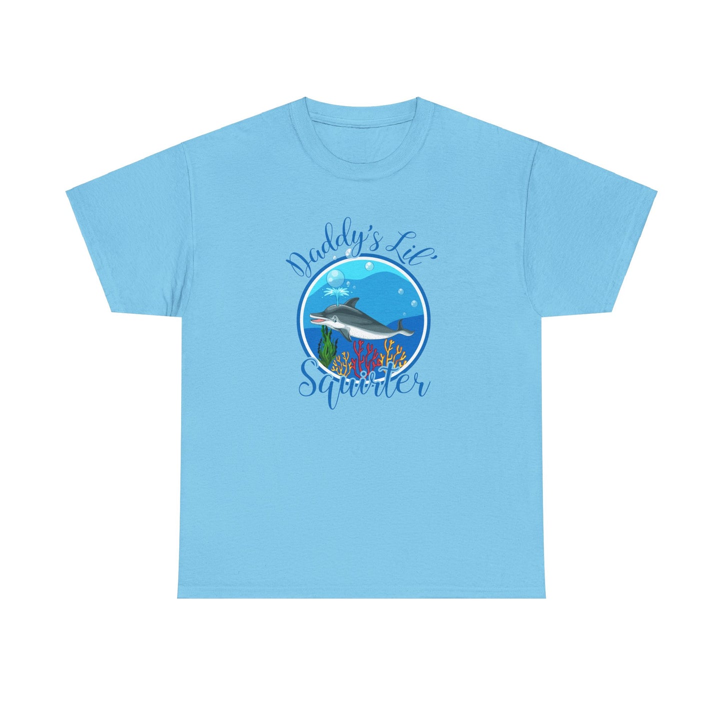 Daddy's Lil' Squirter - Unisex Heavy Cotton Tee