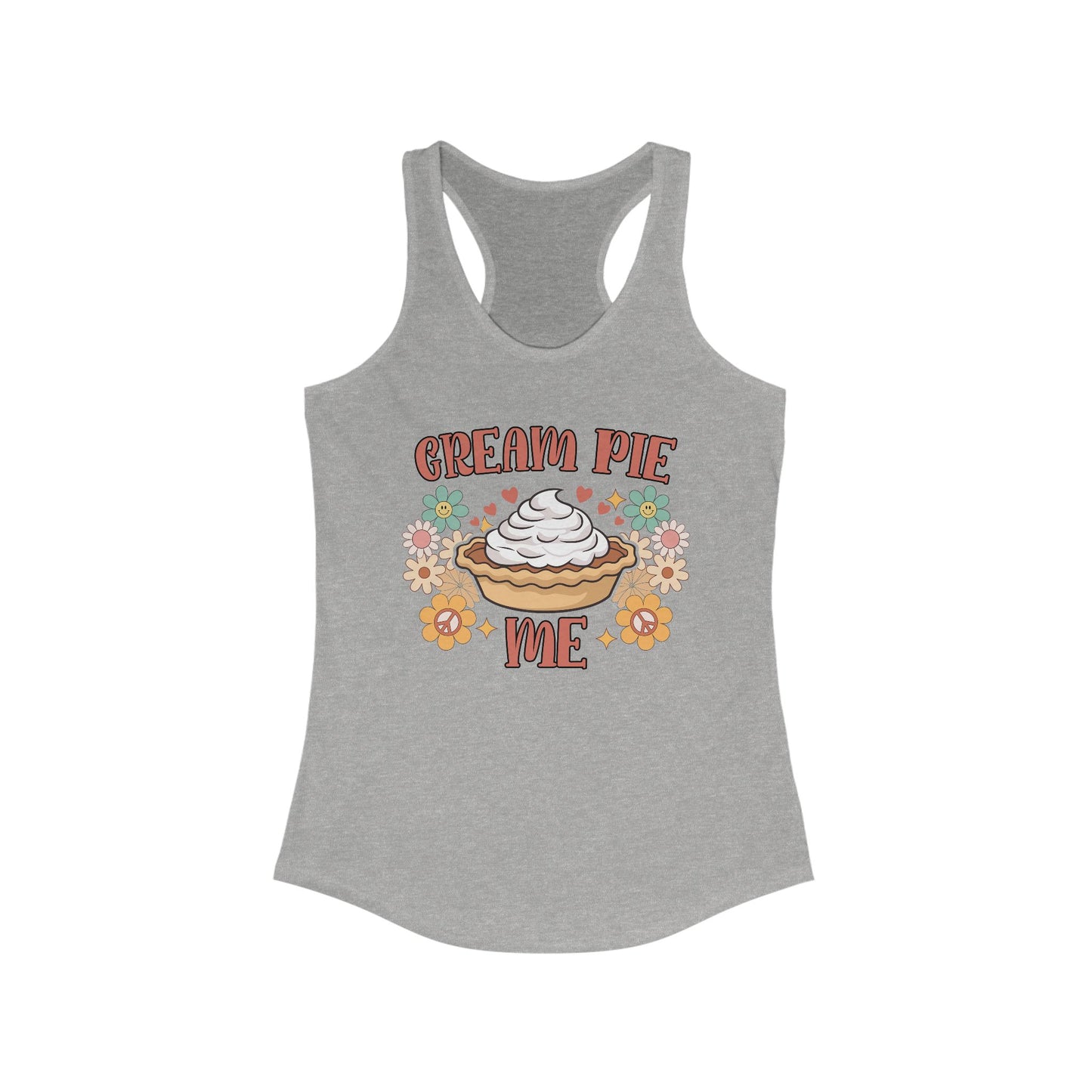 Cream Pie Me - Women's Ideal Racerback Tank