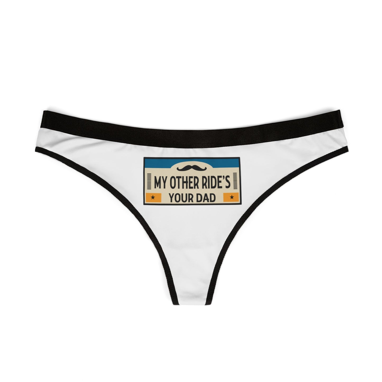 My Other Ride's Your Dad - White - Women's Thongs (AOP)