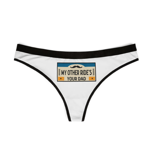 My Other Ride's Your Dad - White - Women's Thongs (AOP)