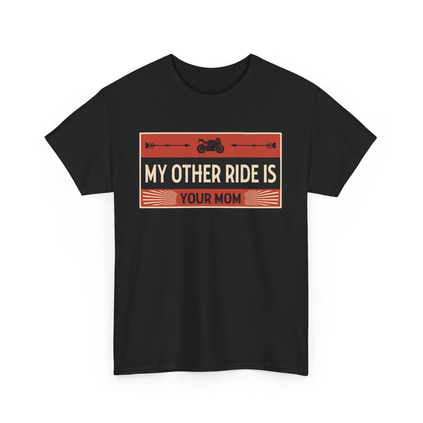 My Other Ride Is Your Mom - Unisex Heavy Cotton Tee