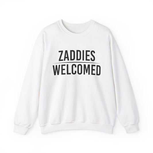 Zaddies Welcomed - Unisex Heavy Blend™ Crewneck Sweatshirt