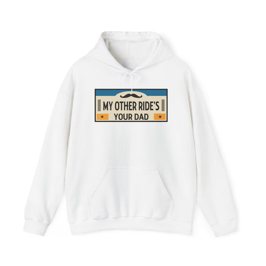 My Other Ride's Your Dad - Unisex Heavy Blend™ Hooded Sweatshirt