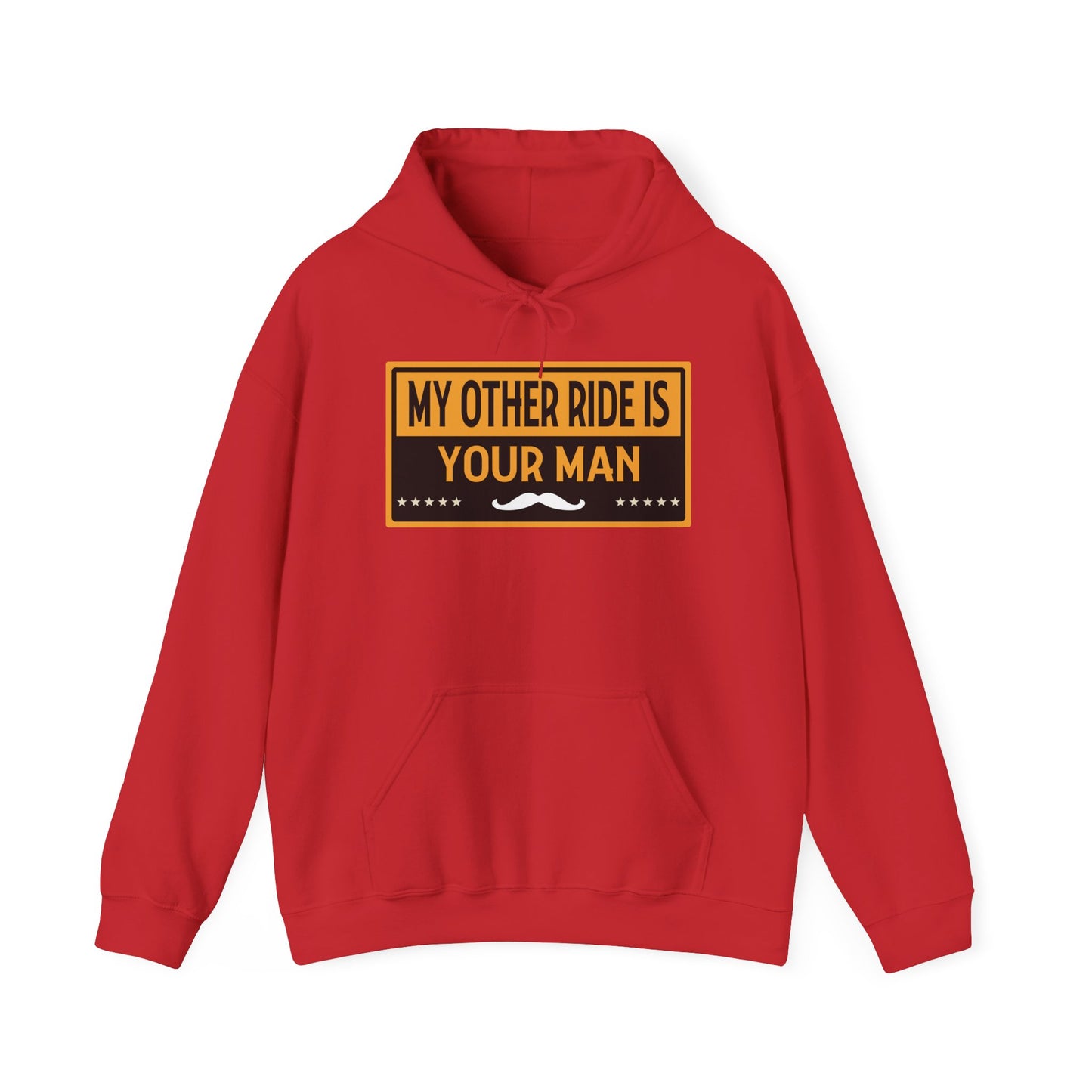 My Other Ride Is Your Man - Unisex Heavy Blend™ Hooded Sweatshirt