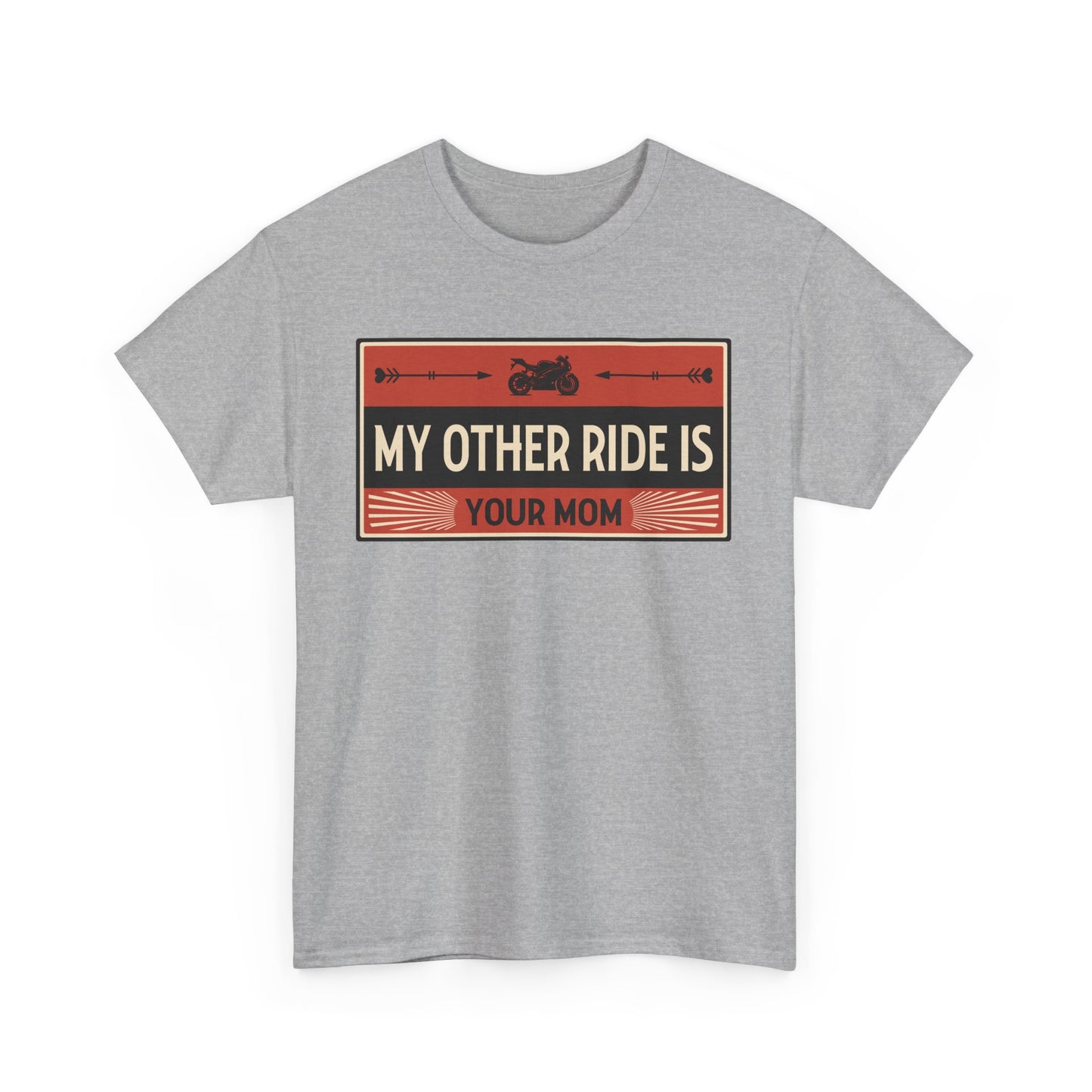 My Other Ride Is Your Mom - Unisex Heavy Cotton Tee