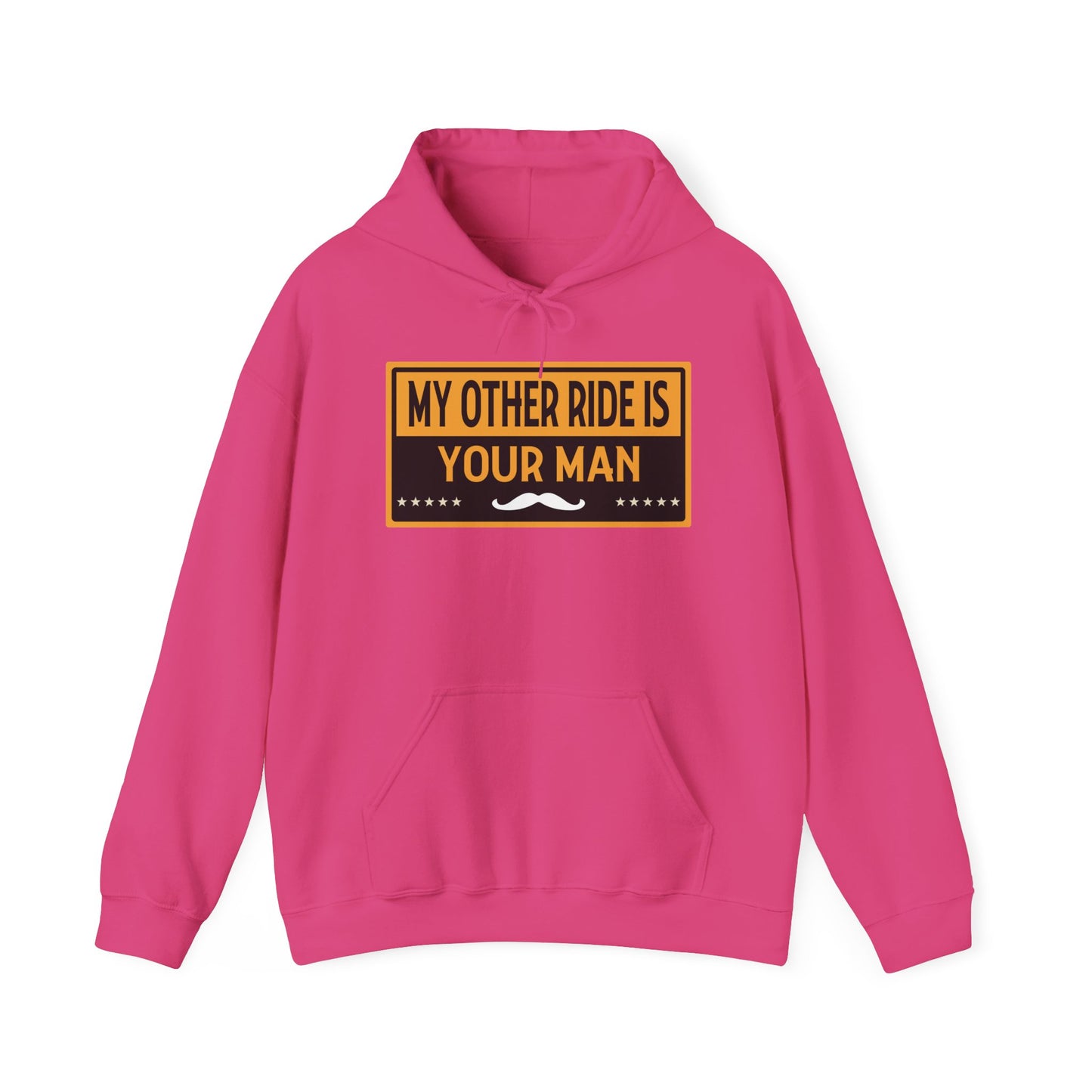 My Other Ride Is Your Man - Unisex Heavy Blend™ Hooded Sweatshirt