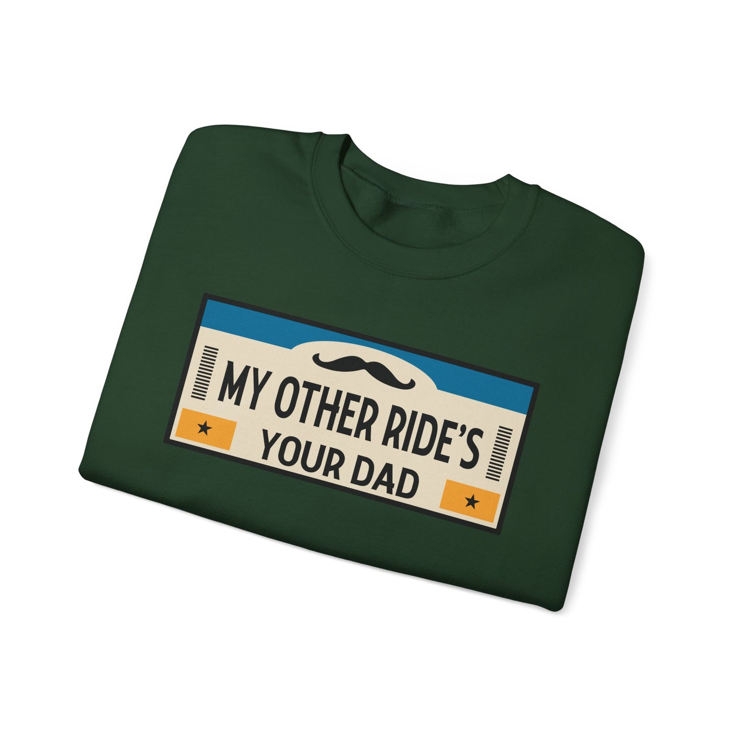 My Other Ride's Your Dad - Unisex Heavy Blend™ Crewneck Sweatshirt