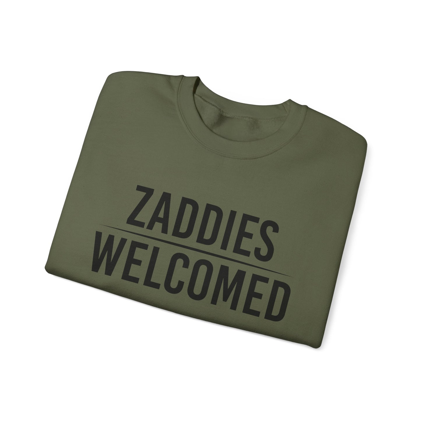 Zaddies Welcomed - Unisex Heavy Blend™ Crewneck Sweatshirt
