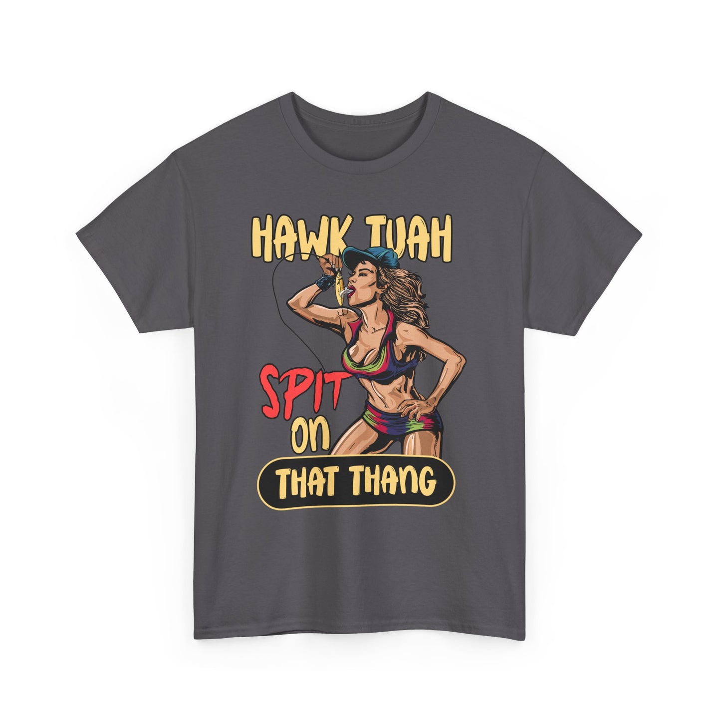 HAWK TUAH SPIT ON THAT THANG