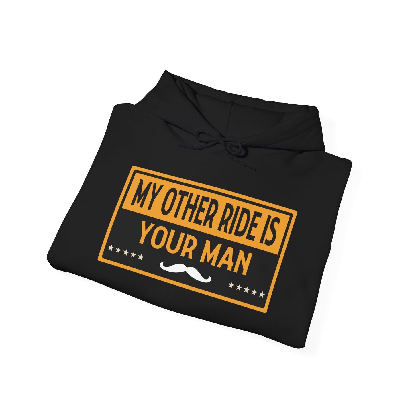 My Other Ride Is Your Man - Unisex Heavy Blend™ Hooded Sweatshirt