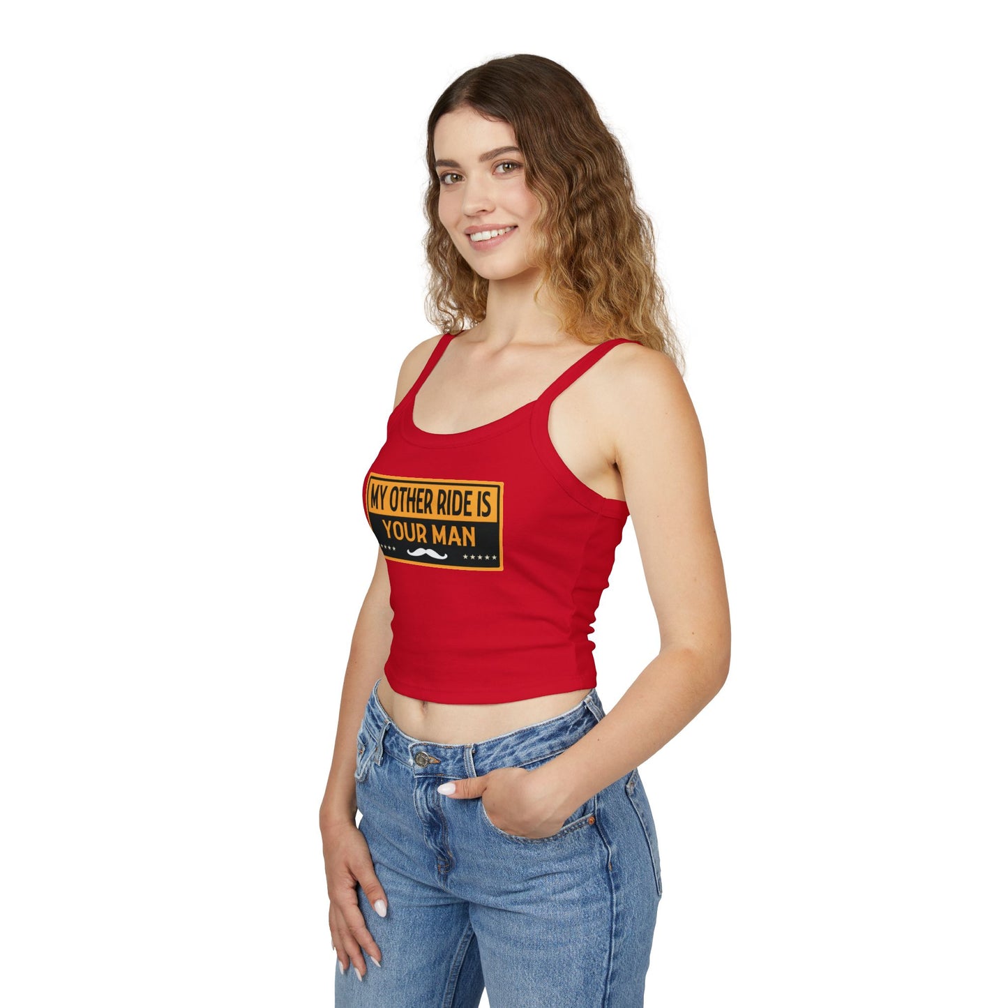 My Other Ride Is Your Man - Women's Spaghetti Strap Tank Top