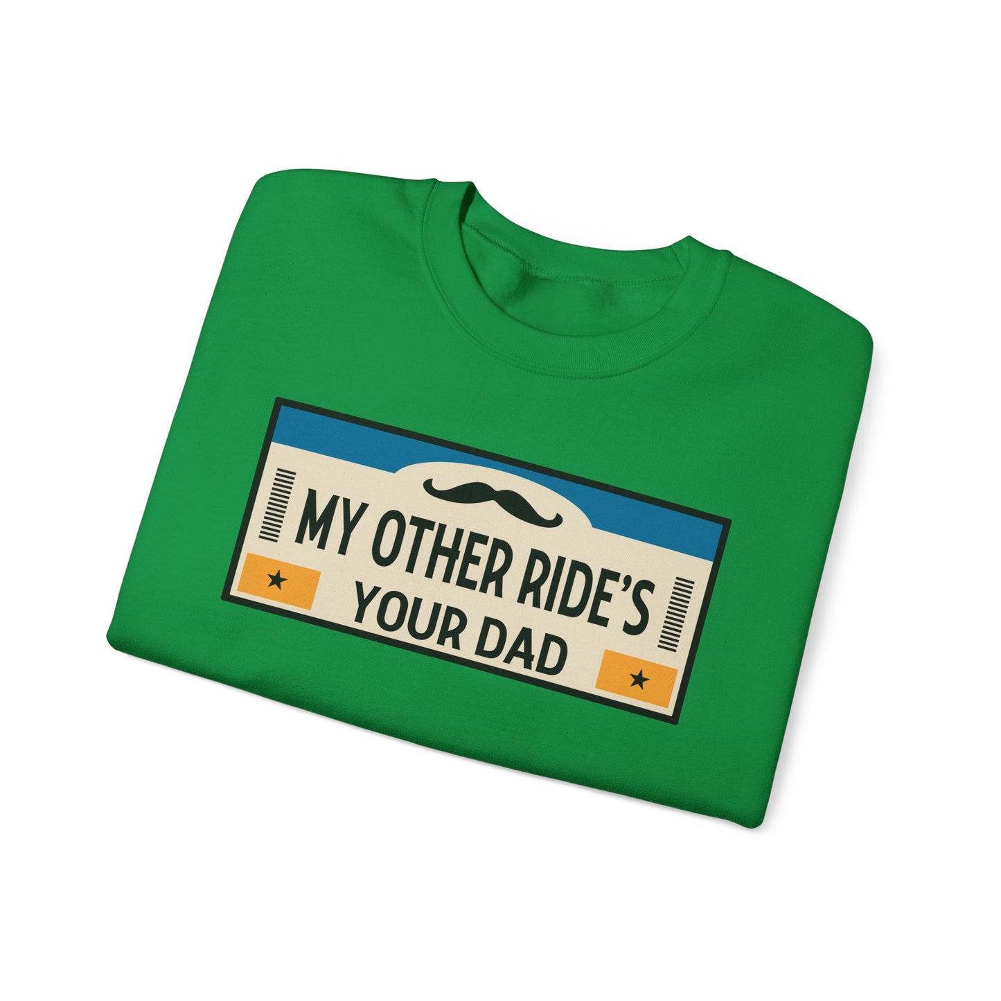 My Other Ride's Your Dad - Unisex Heavy Blend™ Crewneck Sweatshirt
