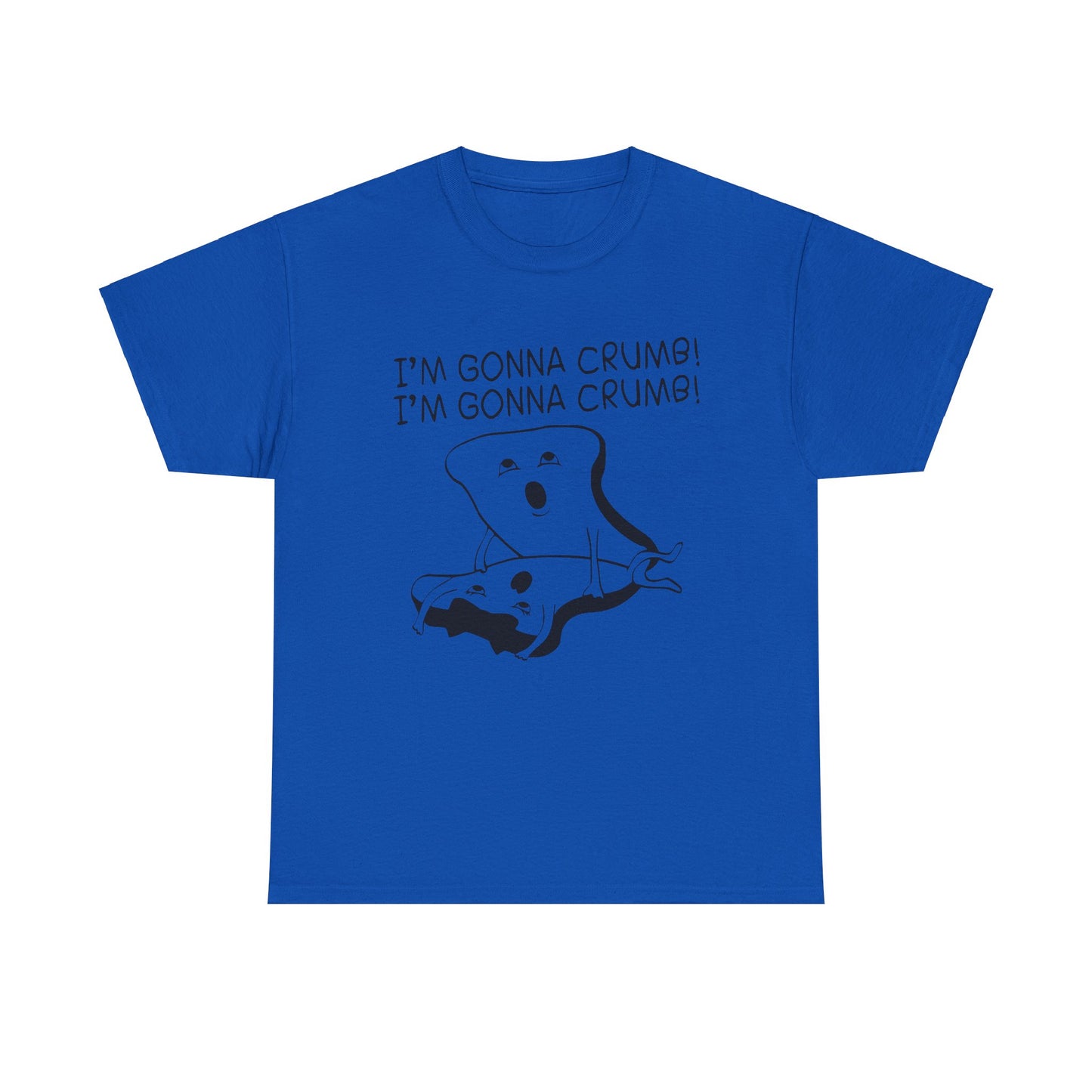I'm Gonna Crumb! - Unisex Heavy Cotton Tee