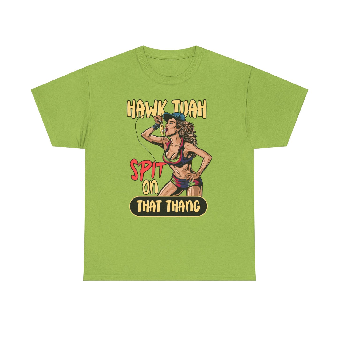 HAWK TUAH SPIT ON THAT THANG