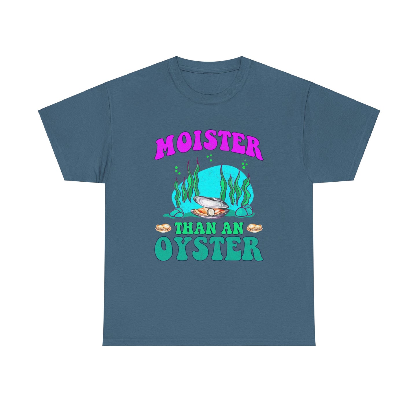 Moister Than An Oyster