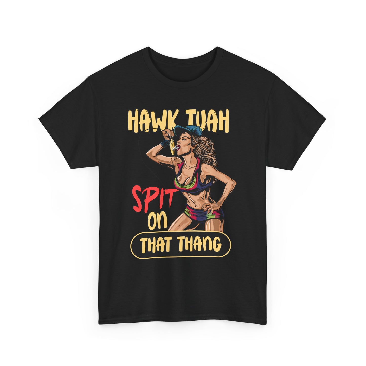HAWK TUAH SPIT ON THAT THANG