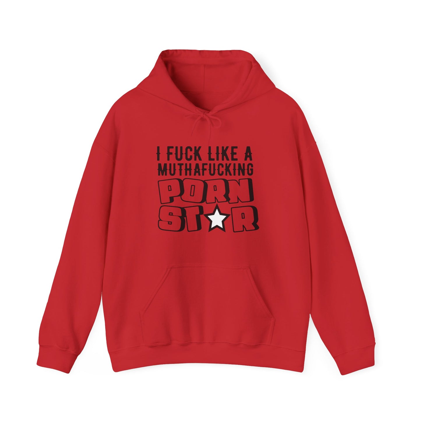 I F*ck Like a MuthaF*cking P*rnStar - Funny Unisex Heavy Blend Hoodie