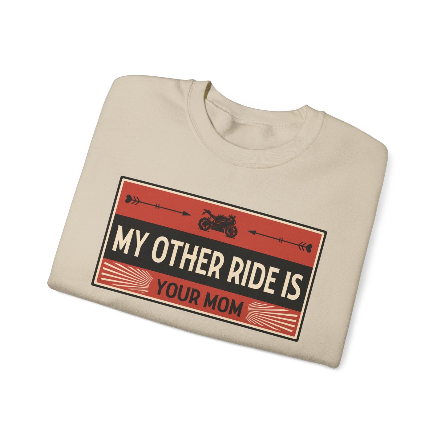 My Other Ride Is Your Mom - Unisex Heavy Blend™ Crewneck Sweatshirt