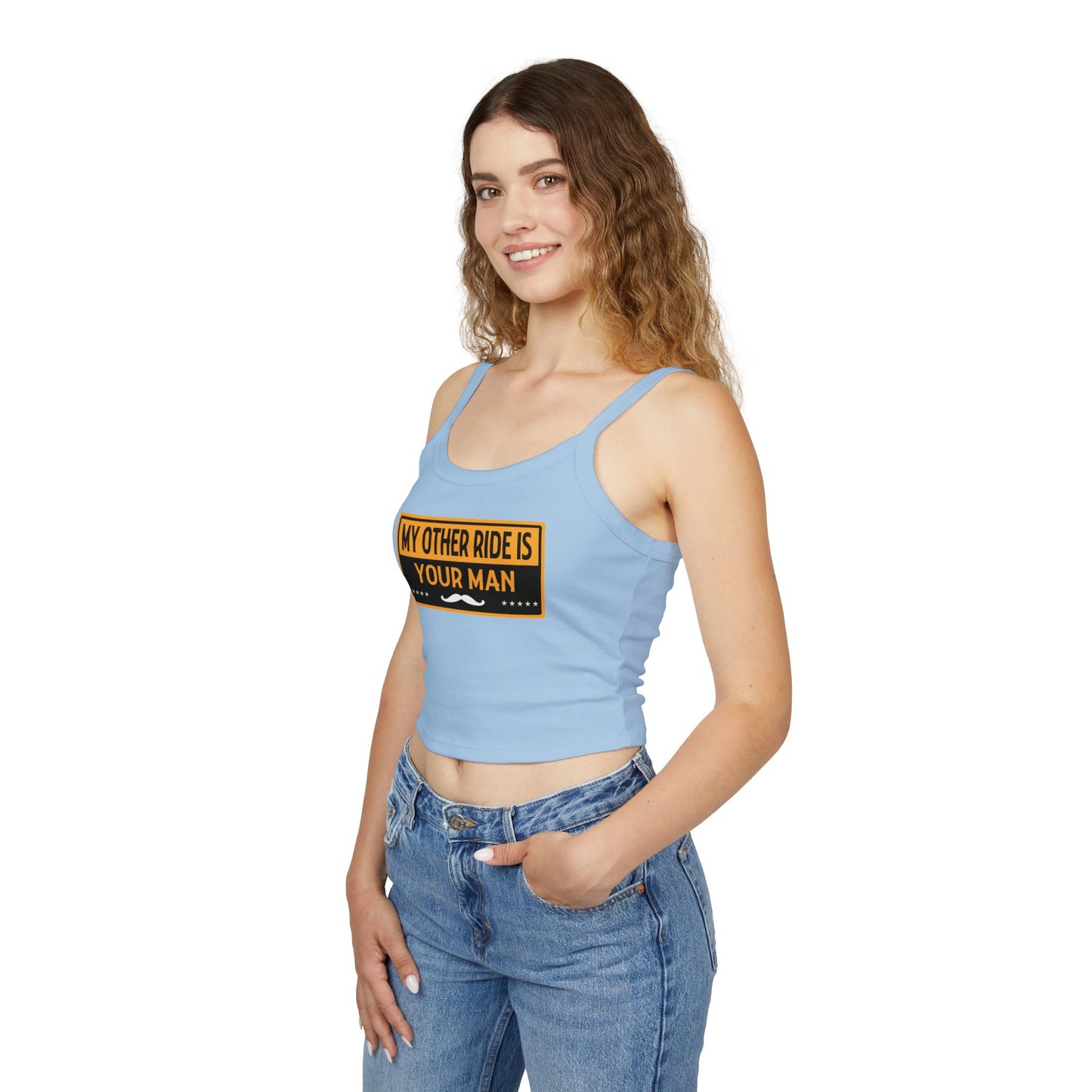 My Other Ride Is Your Man - Women's Spaghetti Strap Tank Top