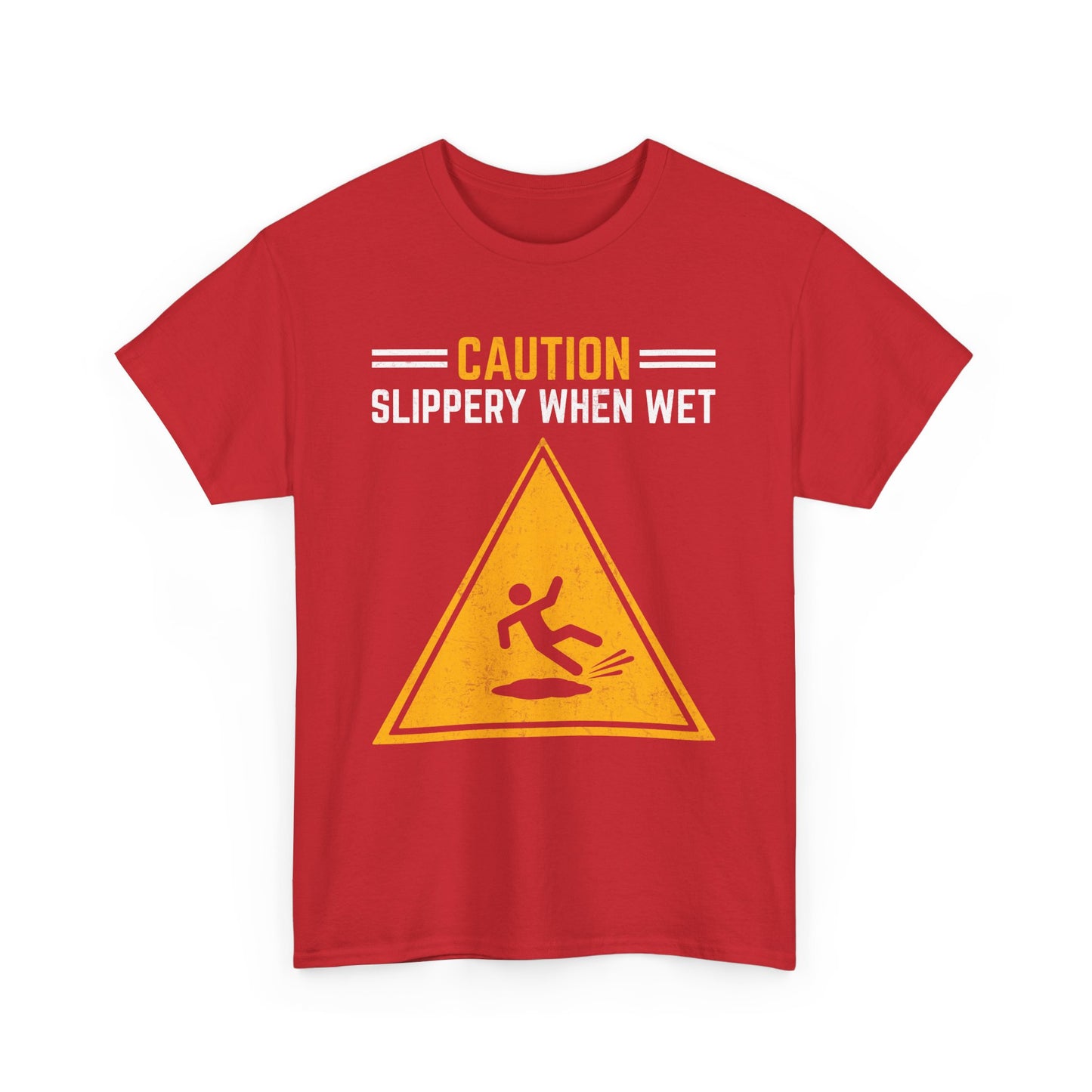 Caution Slippery When Wet
