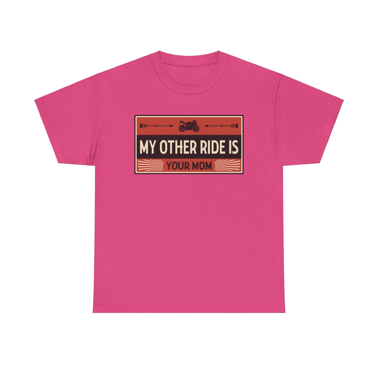 My Other Ride Is Your Mom - Unisex Heavy Cotton Tee