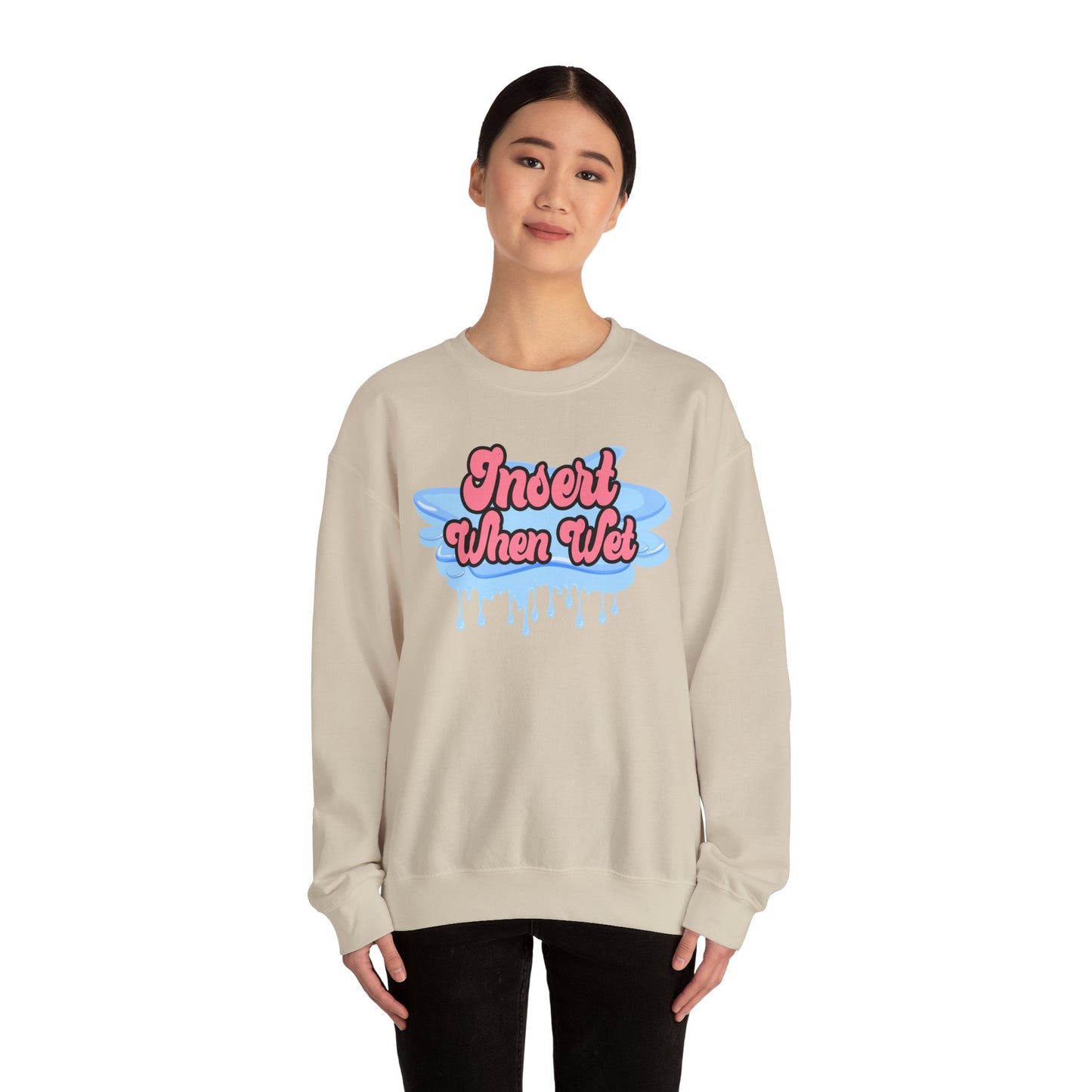 Insert When Wet - Unisex Heavy Blend™ Crewneck Sweatshirt